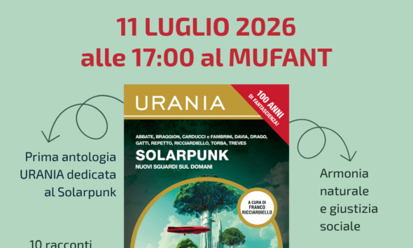 Sabato 11 luglio a Torino, il Mufant presenta il Solarpunk day: volume Urania dedicato al movimento