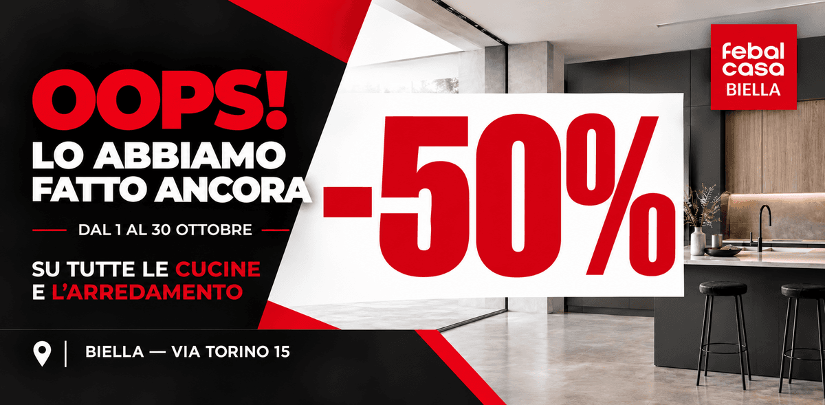 Febal Casa Biella, a ottobre il 50% di sconto su cucine e arredamento VIDEO