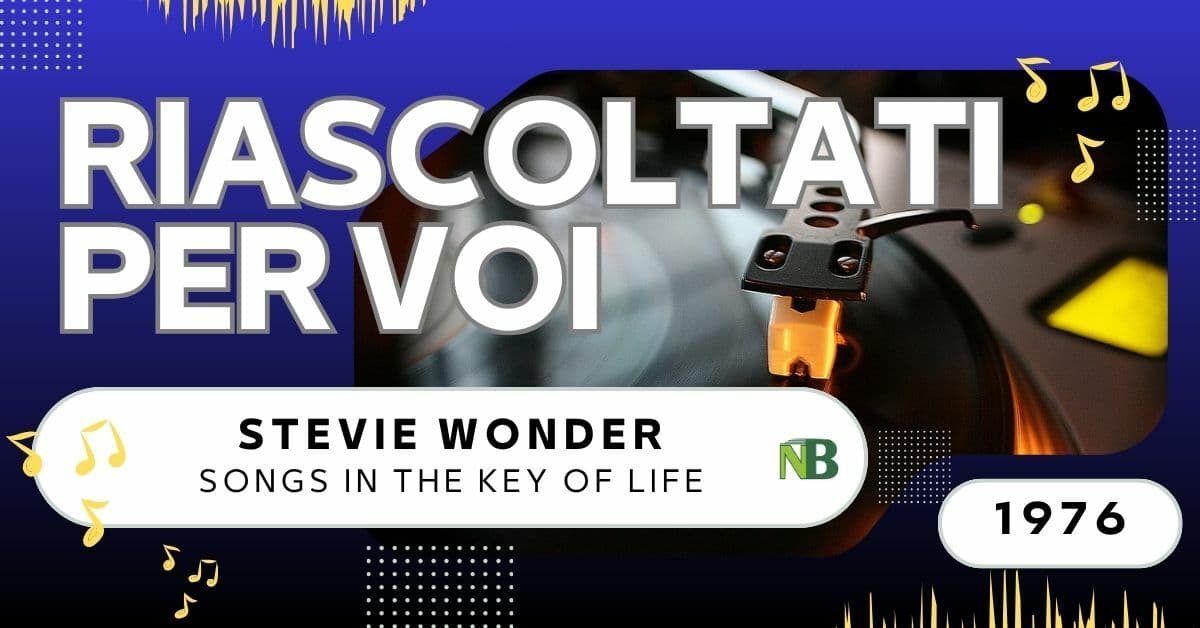 Riascoltati per voi: Stevie Wonder – Songs In The Key Of Life (1976)